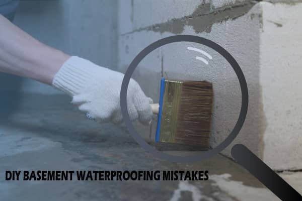DIY Basement Waterproofing Mistakes