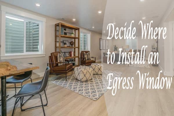 How to decide where to install an egress window