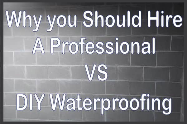 Hiring a Professional Waterproofing company